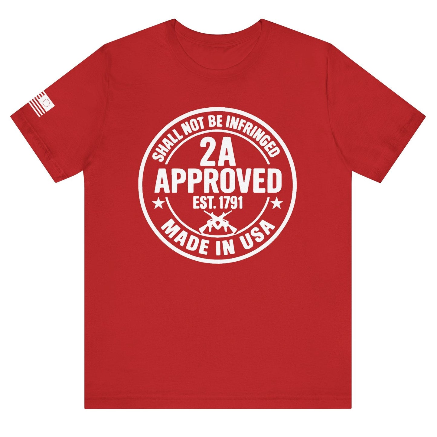 Red ‘2A Approved – Shall Not Be Infringed’ t-shirt with white circular stamp graphic and American flag on the sleeve, on a white background.