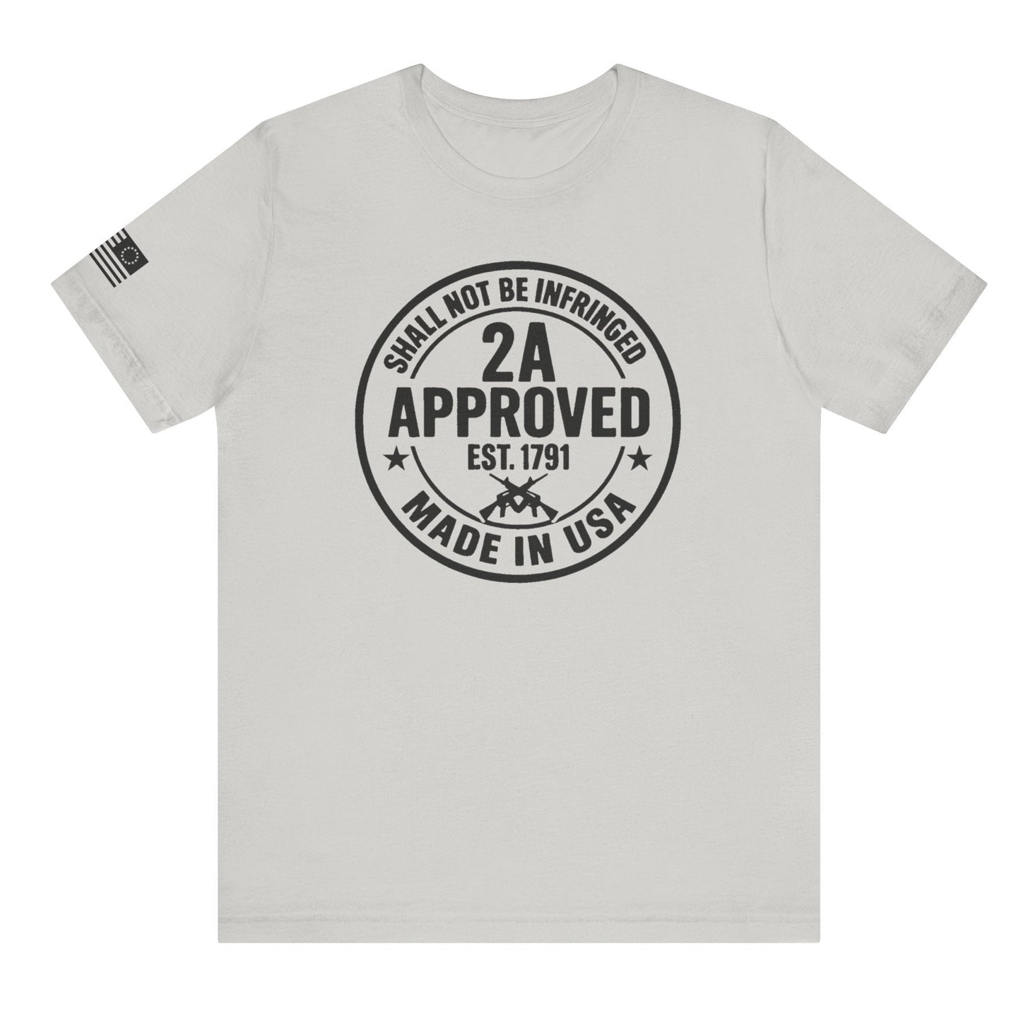 Silver ‘2A Approved – Shall Not Be Infringed’ t-shirt with circular stamp graphic and American flag on the sleeve on a white background