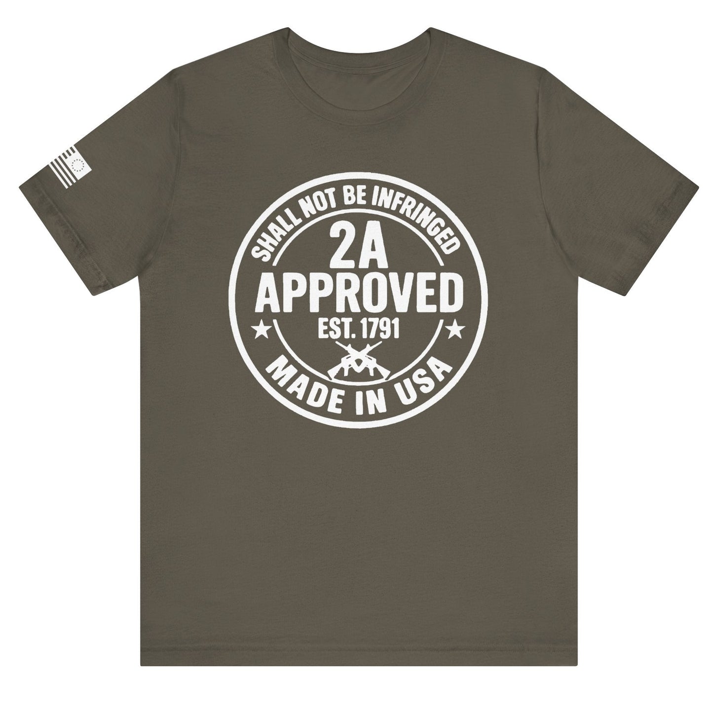 Olive green ‘2A Approved – Shall Not Be Infringed’ t-shirt with white circular stamp graphic and American flag on the sleeve, on a white background.